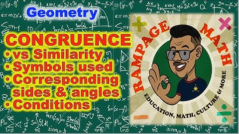 Congruence: Similarity, Symbols, Corresponding Parts, Conditions