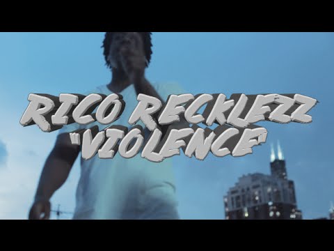 RICO RECKLEZZ x VIOLENCE (OFFICIAL VIDEO)