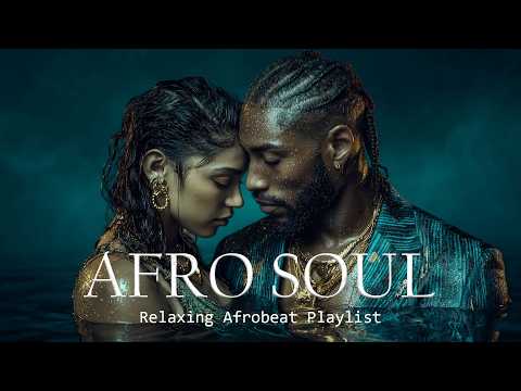 OLA Afro Soul | Relaxing Afrobeat • Best of Soulful Afrobeats 2026 Mix