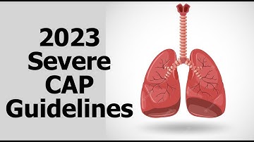 2023 Severe CAP Guidelines: ERS/ESICM/ESCMID/ALAT