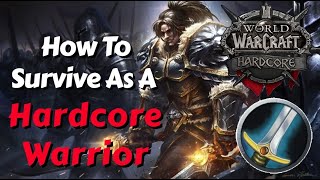 The HARDCORE WARRIOR Survival Guide | Classic WoW