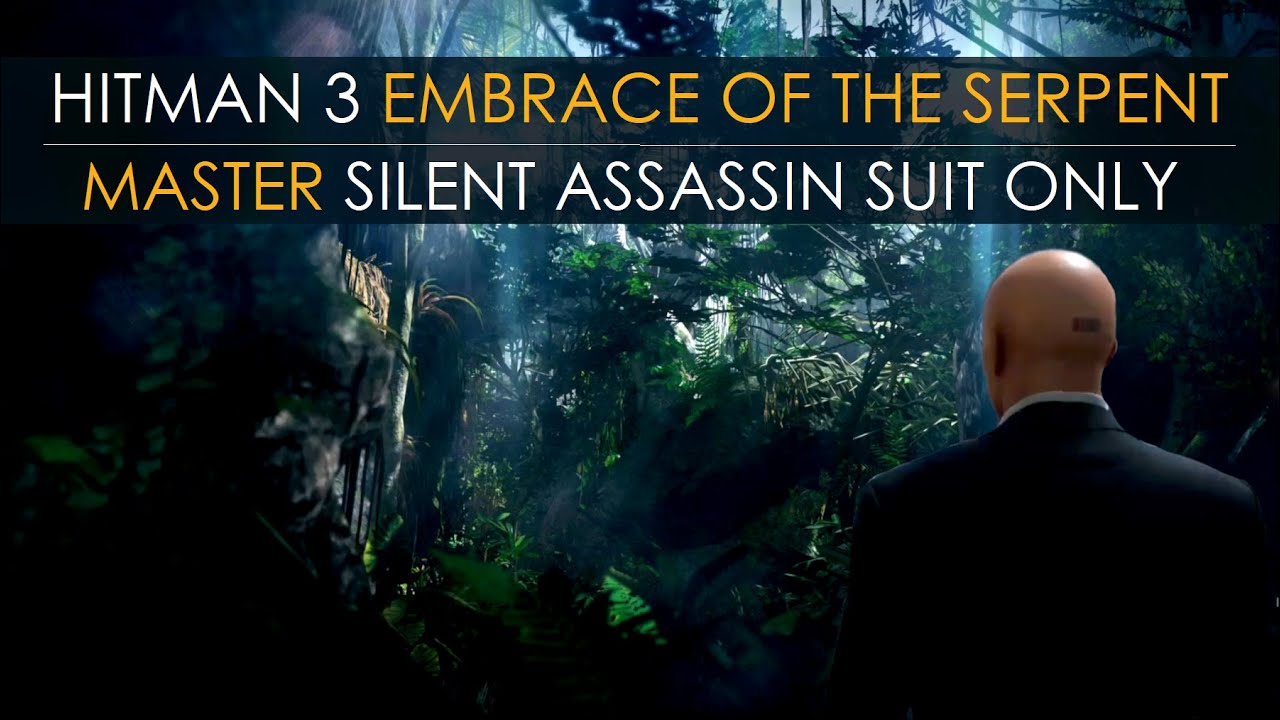Hitman 3 - Easy Master Silent Assassin Suit Only Embrace of the Serpent  - Colombia