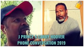 J Prince CONVERSATION WITH Larry Hoover 2019 #FreeLarryHoover Information