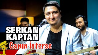 SERKAN KAPTAN & CANIN İSTERSE Resimi