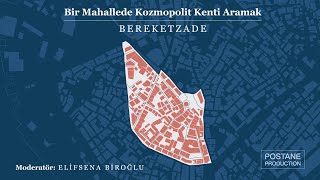 Bir Mahallede Kozmopolit Kenti Aramak Bereketzade Podcast Lansmanı