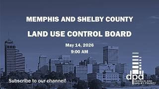 Land Use Control Board meeting, May 14, 2026