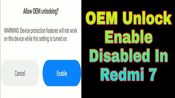 OEM Unlock Enable Disabled In Redmi 7