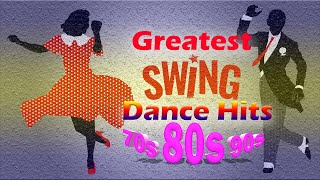 The Greatest Swing Dance Hits 70s 80s 90s | DJDARY ASPARIN