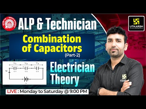 Electrician Theory #29 | Railway ALP & Tech.| combination of capacitors | Top MCQs | Ram Sir