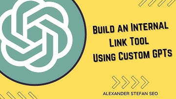Build Your Own Internal Linking Tool For SEO Using ChatGPT + Custom GPTs