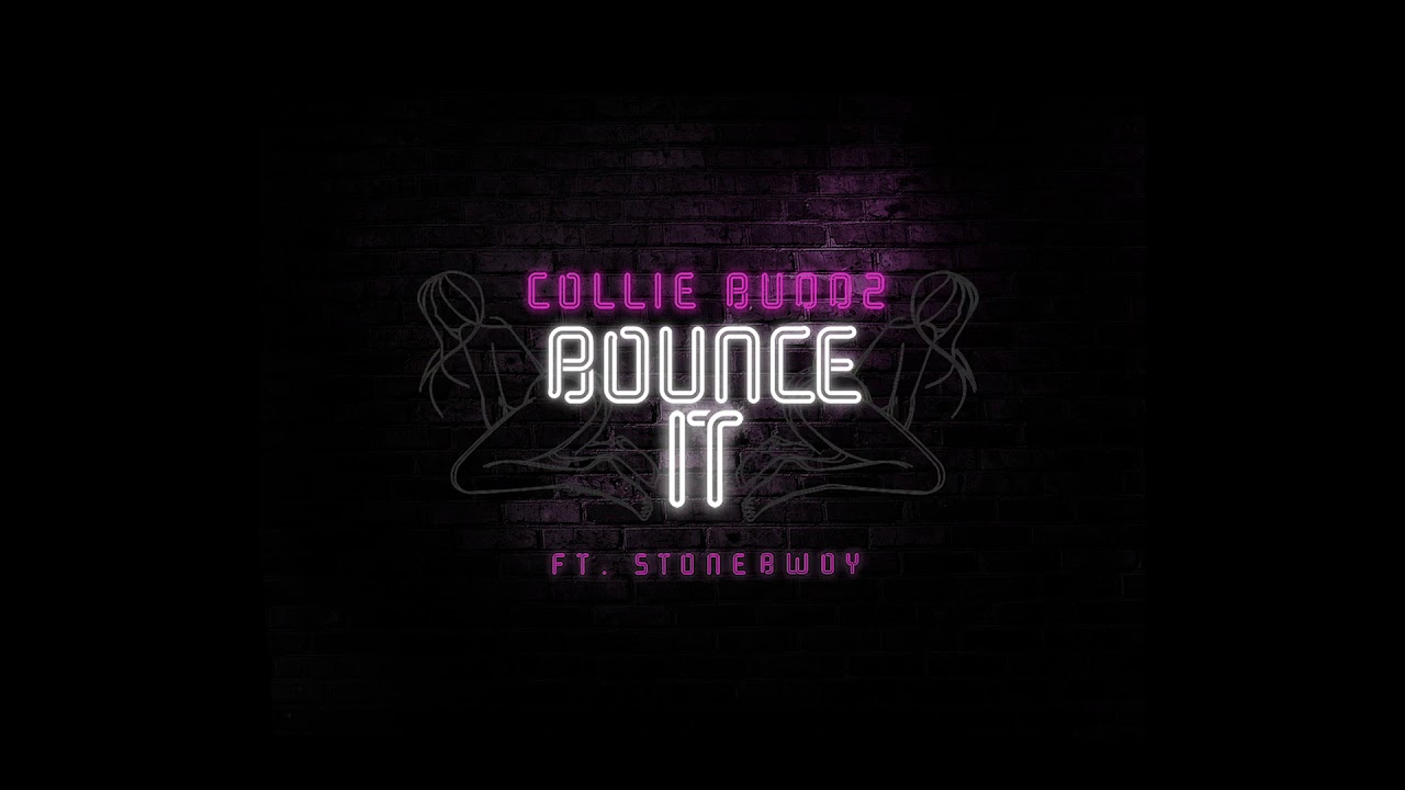 Collie Buddz Bounce It (slow wine) feat Stonebwoy - YouTube