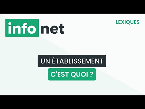 Un établissement, c'est