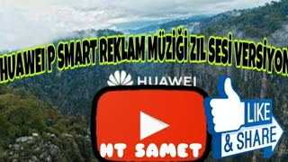 HUAWEI P SMART REKLAM MÜZİĞI ZİL SESİ VERSİYONU #huaweipsmartreklammüziğizilsesiversiyonu Resimi