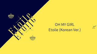 [認聲韓中字] 오마이걸(OH MY GIRL) _ Etoile(Korean Ver.)