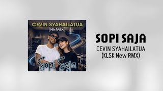 Sopi Saja  Cevin Syahailatua lirik Lagu Viral U0026 Trending Terbaru