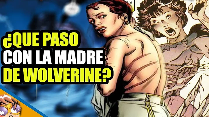 Que paso con la Madre de Wolverine? - Elizabeth Ho...