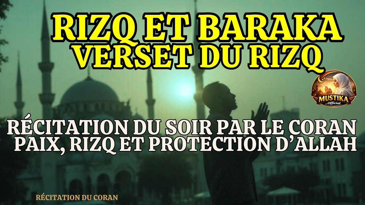 Récitation du Soir par le Coran | Paix, Rizq et Protection d’Allah 🤲