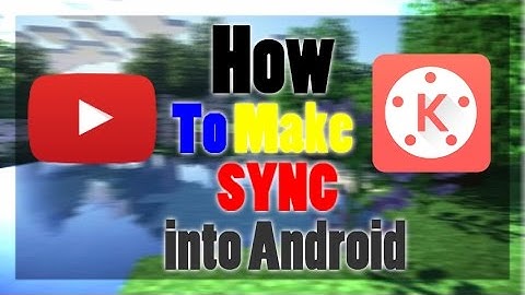 HOW TO SYNC INTRO ANDROID - [TUTORIAL KINEMASTER]