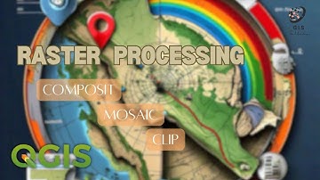 How to Process Rasters in QGIS: LayerStacking(Composit), Mosaicking(Merge), and Clipping