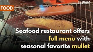 Restaurant offers variety of dishes with fresh mullet|Taiwan News