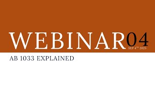 Webinar 04: AB 1033 Explained