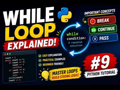 While Loop, Break, Continue & Pass in Python | Complete Beginner Guide | Python Tutorial #10