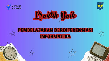 PRAKTIK BAIK PEMBELAJARAN BERDIFERENSIASI INFORMATIKA - BAB JARINGAN KOMPUTER DAN INTERNET