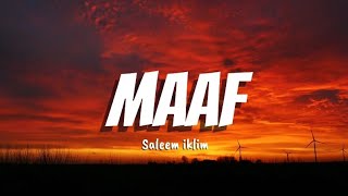 Saleem - Maaf  (IKLiM)  HD VIDEO LYRICS | video lirik hd | RIP Saleem iklim