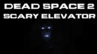 Dead Space 2: Scary Elevator [HD]