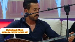 Ankara Oyun Havalari /Doğantepeli Musti