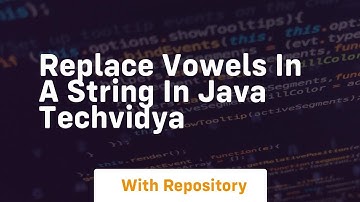 Replace vowels in a string in java techvidya