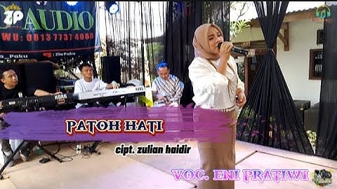 LAGU LAMPUNG PATOH HATI||cipt.zulian haidir_voc eni pratiwi