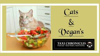 S03 E017 Love Of Cats And Being A Vegan Taxi Chronicles Podcast