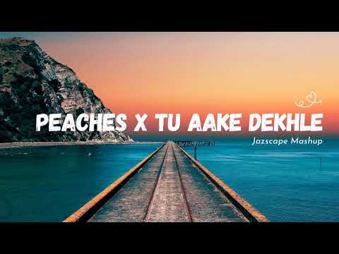 Peaches x Tu Aake Dekhle (JAZ Scape Mashup) | King | Justin Bieber