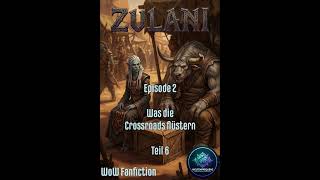 Zulani - Aschenblut - Episode 2 was die Crossroads flüstern Part 6 Dann hat es dich gefunden