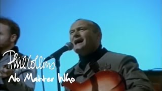 Phil Collins - No Matter Who (Official Music Video)