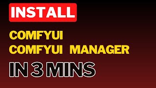 quick & easy comfyui and comfyui manager setup (2024) | windows installation guide in under 3 min