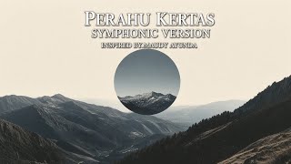 DT STUDIO COVER : PERAHU KERTAS || SYMPHONIC VERSION || INSPIRED BY.MAUDY AYUNDA