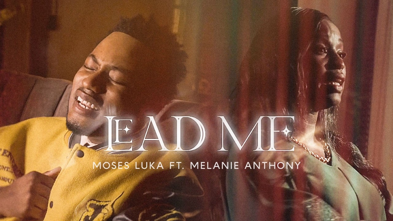 Moses Luka, Melanie Anthony - Lead Me