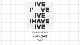 [Clean Instrumental] 아이브(IVE) - I AM (with Backing Vocal)