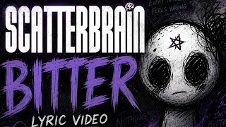 Scatterbrain - Bitter #lyricvideo #music #lyrics #scatterbrain🧠 
