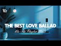 the best Love | ballad love song 80s -90s | Enjoy the best Love Songs from the unforgettable 80s–90s