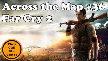 Across the Map #36: Far Cry 2 A walk across the Map Video.