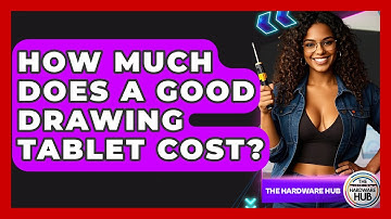How Much Does A Good Drawing Tablet Cost? - The Hardware Hub
