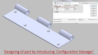 Designing of part by introducing 'Configuration Manager' (SolidWorks)