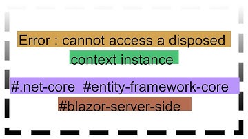 Error : cannot access a disposed context instance
