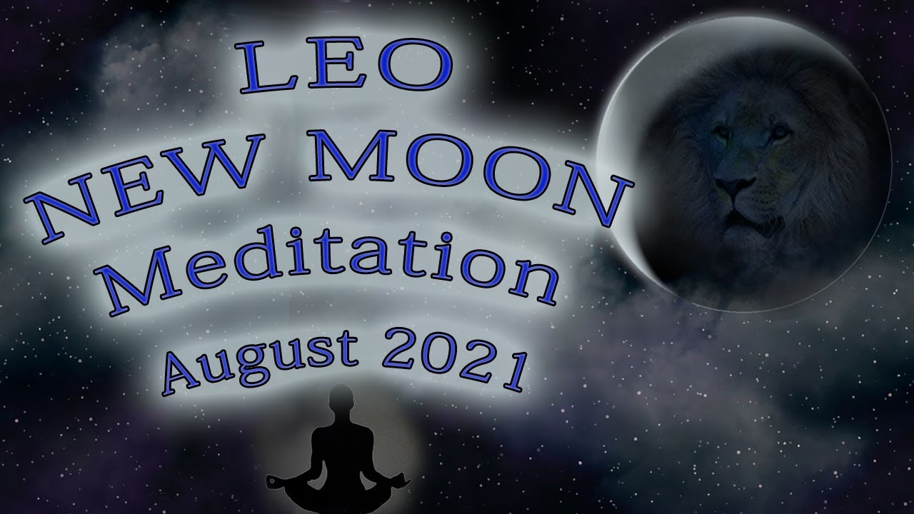 LEO August NEW MOON Meditation 2021 guided LION self confidence power ...