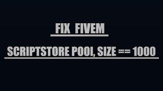Fix ScriptStore Pool, Size == 1000 [Fix link in description] [Link w opisie]
