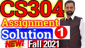 CS304 Assignment No.1 Fall 2021 100% Correct Complete Solution By Abid Farooq Bhutta.
