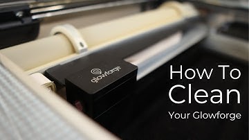 Quick and Easy Way to Clean Your Glowforge